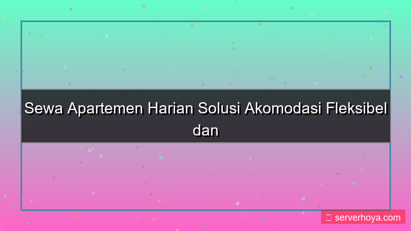 visual Penyewaan apartemen harian