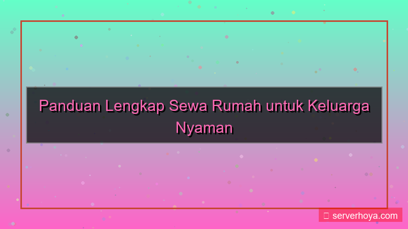 Penyewaan rumah untuk keluarga