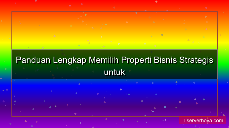Properti untuk bisnis