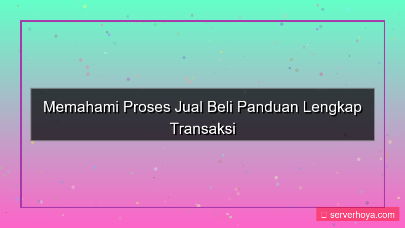 Proses jual beli