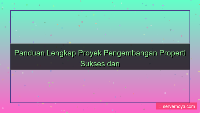 Proyek pengembangan properti