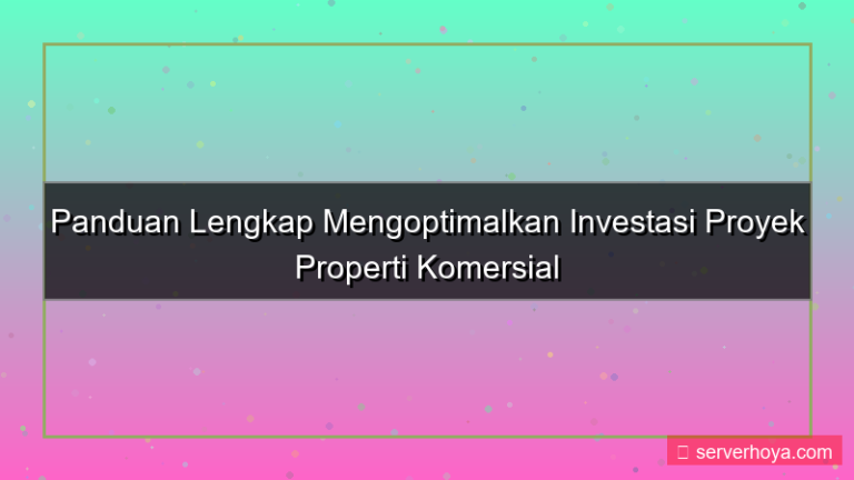 tampilan Proyek properti komersial