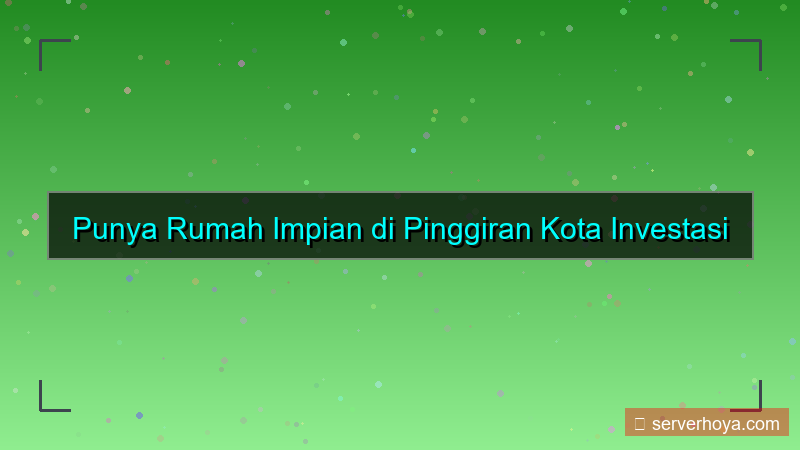 Rumah di pinggiran kota