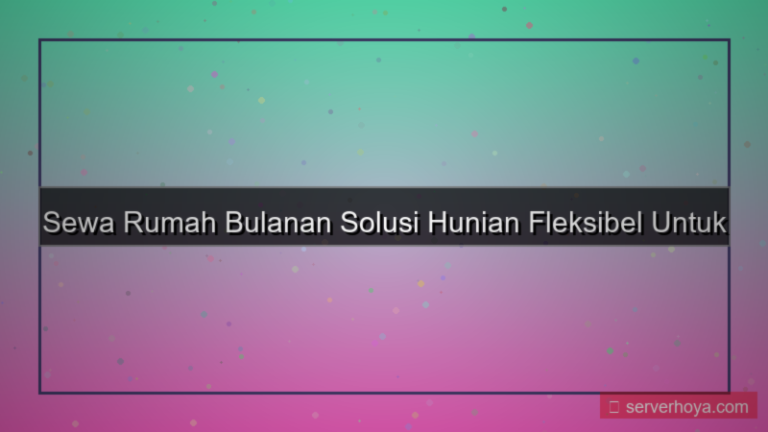 visual Sewa rumah bulanan