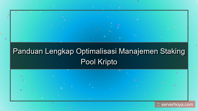 visual Staking pool management