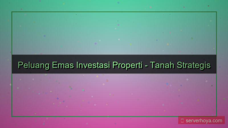 visual Tanah strategis dijual
