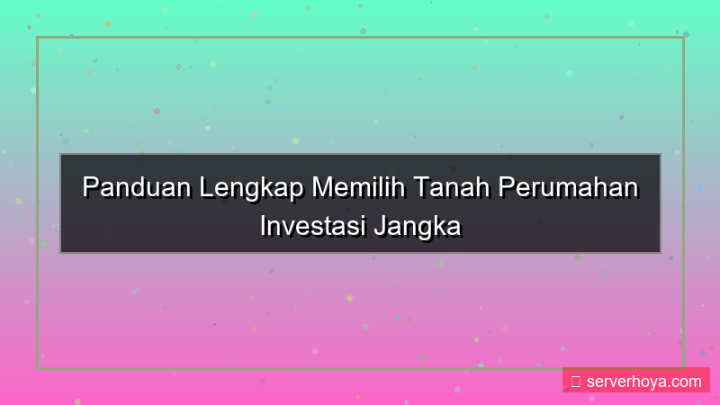 Tanah untuk perumahan