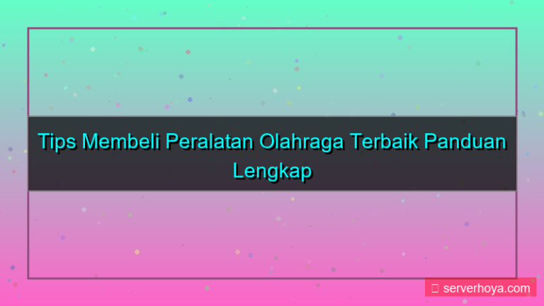 konten Tips membeli peralatan olahraga