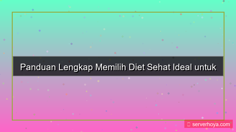 Tips memilih diet sehat