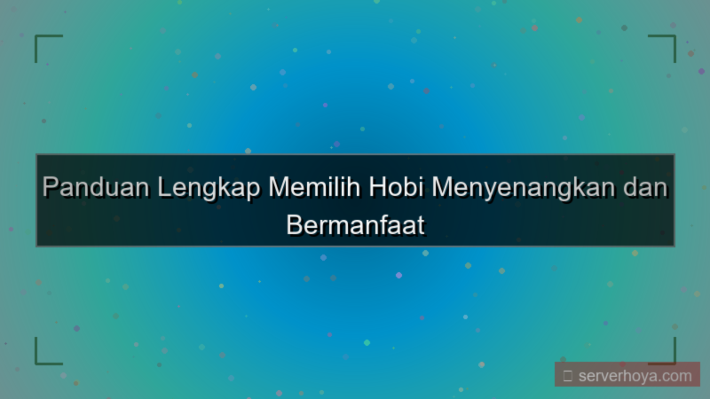 Tips memilih hobi