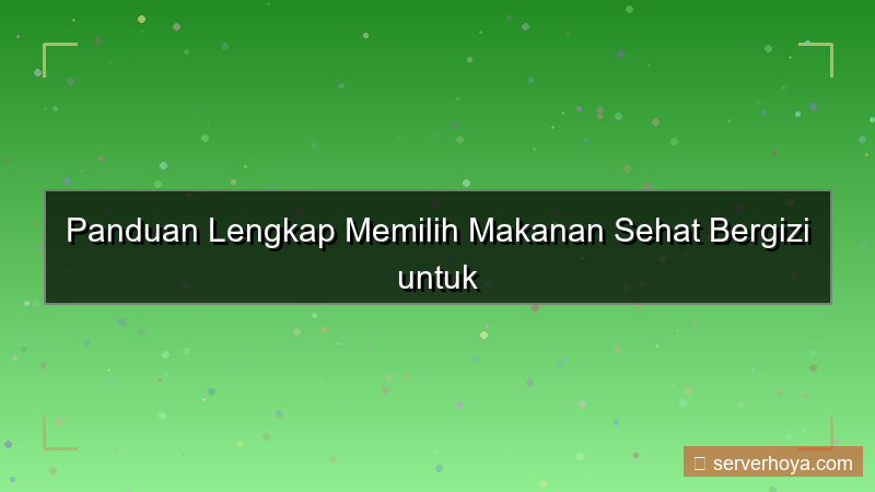 ilustrasi Tips memilih makanan