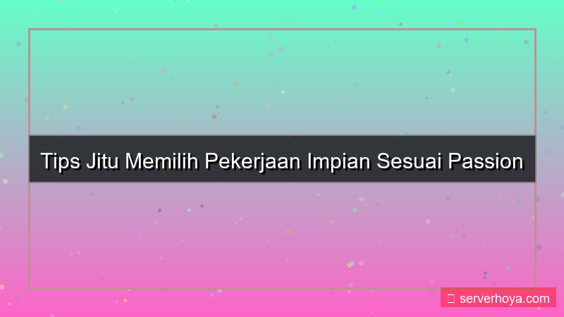 ilustrasi Tips memilih pekerjaan