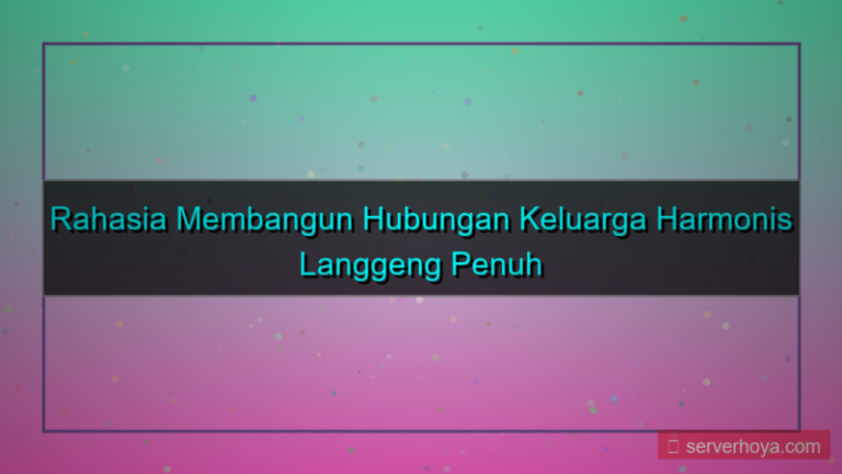 Tips memperbaiki hubungan keluarga