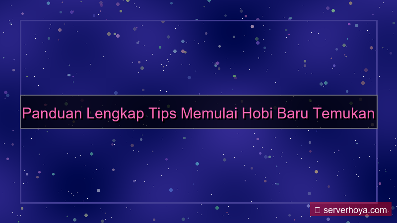 desain Tips memulai hobi