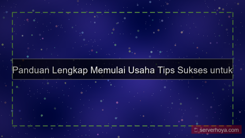 Tips memulai usaha