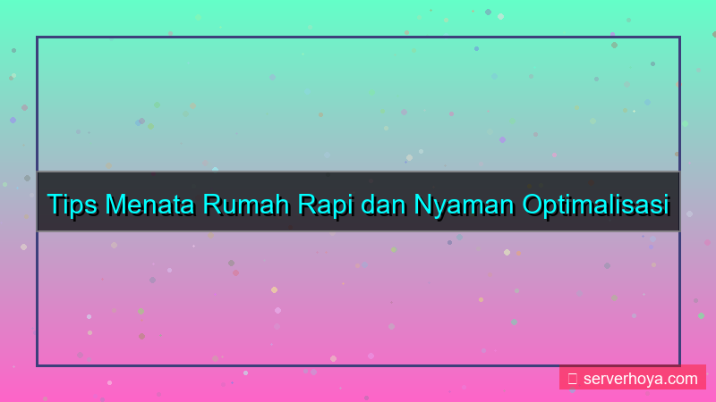 Tips menata rumah