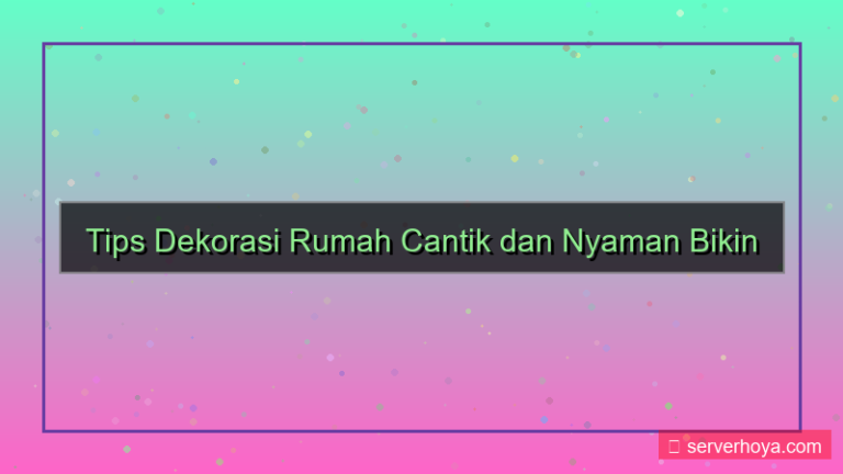 tampilan Tips mendekorasi rumah