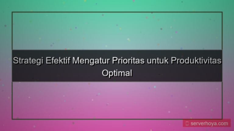 Tips mengatur prioritas