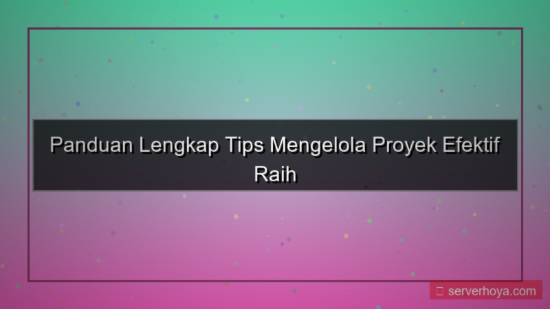 visual Tips mengelola proyek