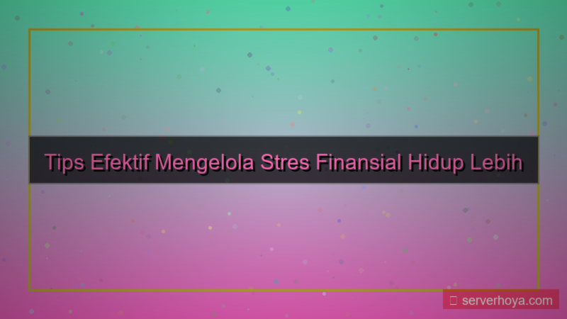 konten Tips mengelola stres finansial