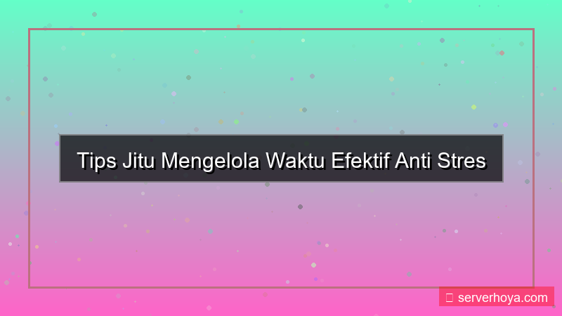 ilustrasi Tips mengelola waktu