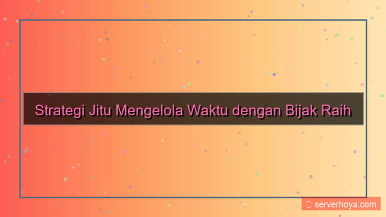Tips menggunakan waktu dengan bijak