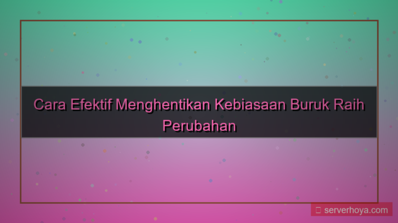 desain Tips mengurangi kebiasaan buruk