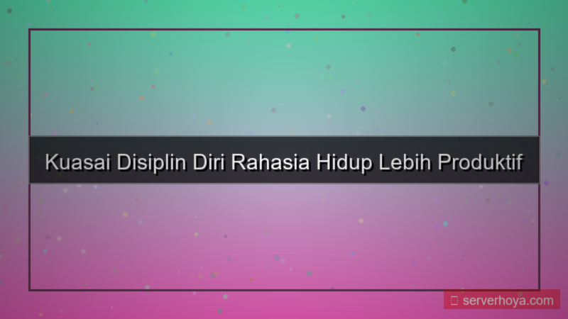 desain Tips meningkatkan disiplin