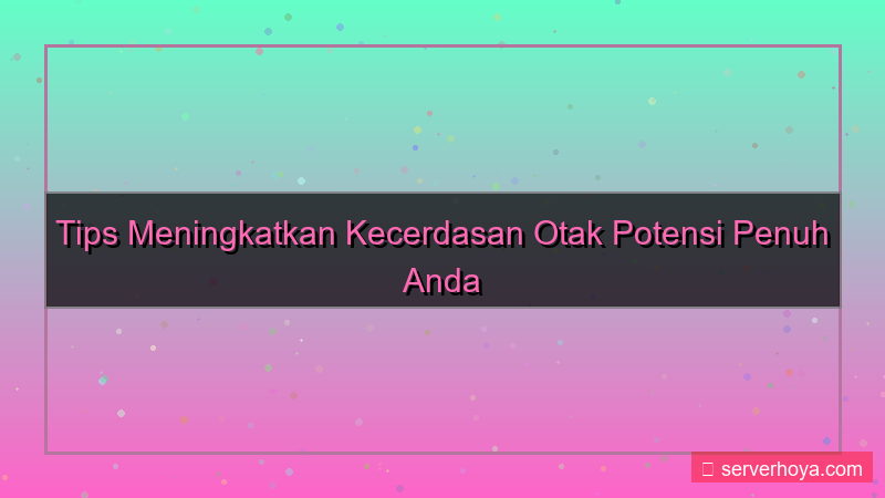 gambar Tips meningkatkan kecerdasan
