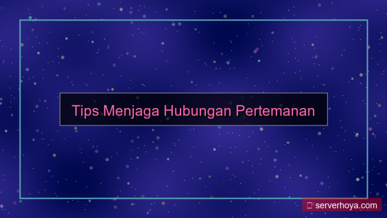 desain Tips menjaga hubungan pertemanan