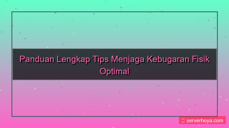 desain Tips menjaga kebugaran fisik