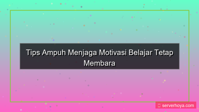 desain Tips menjaga motivasi belajar