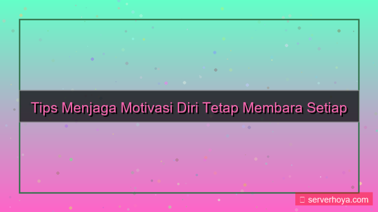 ilustrasi Tips menjaga motivasi diri