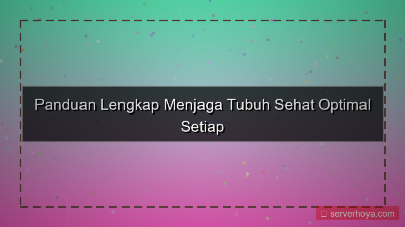 desain Tips menjaga tubuh sehat