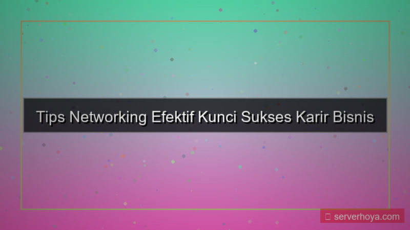 desain Tips networking efektif