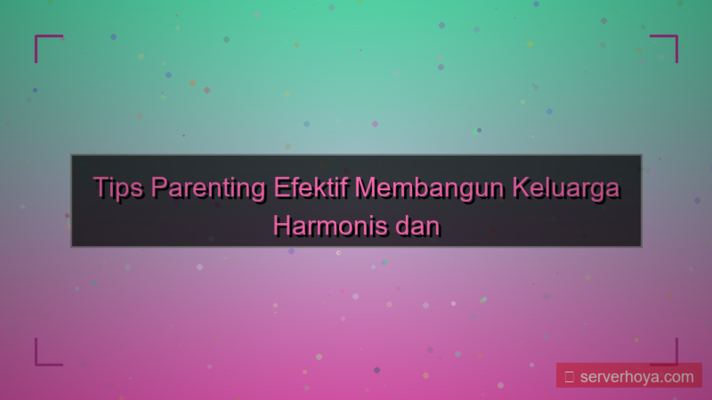 desain Tips parenting efektif