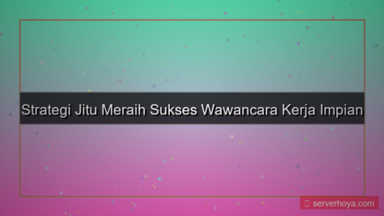 Tips sukses wawancara