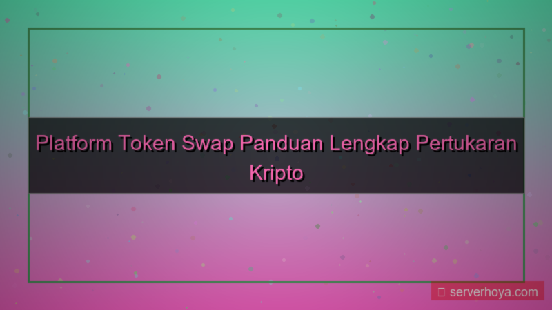 Token swap platforms