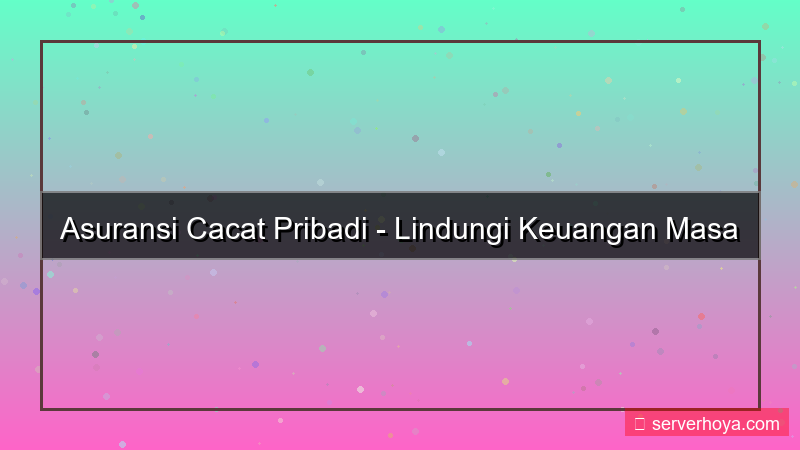 Asuransi cacat pribadi
