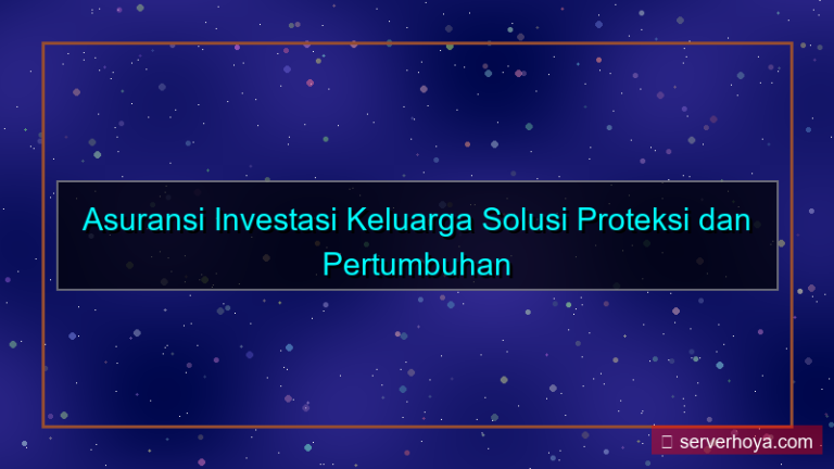 desain Asuransi investasi keluarga