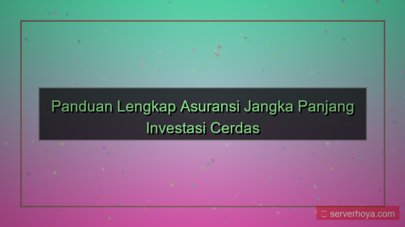 Asuransi jangka panjang