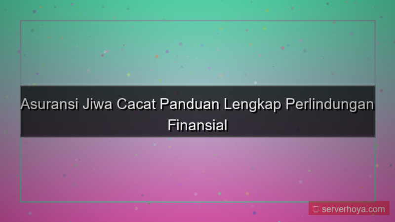 ilustrasi Asuransi jiwa cacat