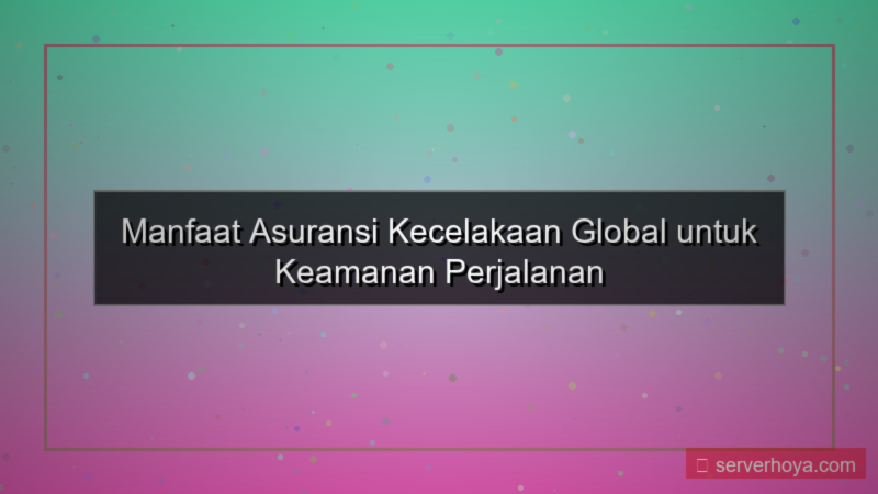gambar Asuransi kecelakaan global
