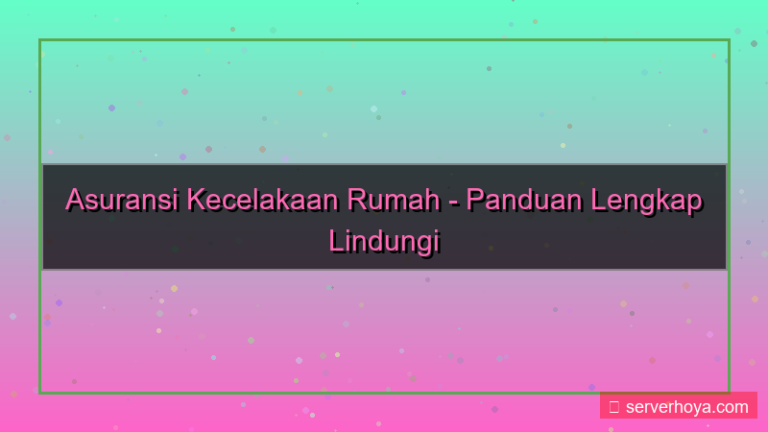 tampilan Asuransi kecelakaan rumah