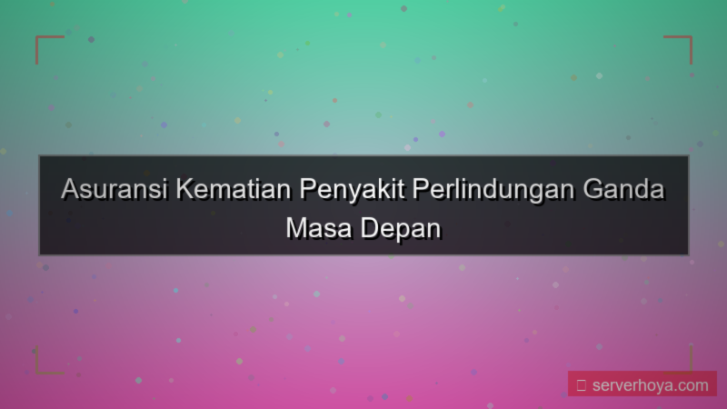 visual Asuransi kematian penyakit