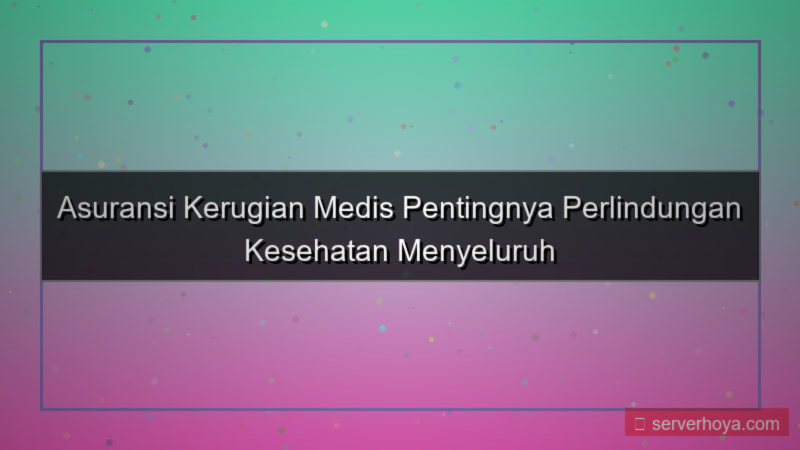Asuransi kerugian medis