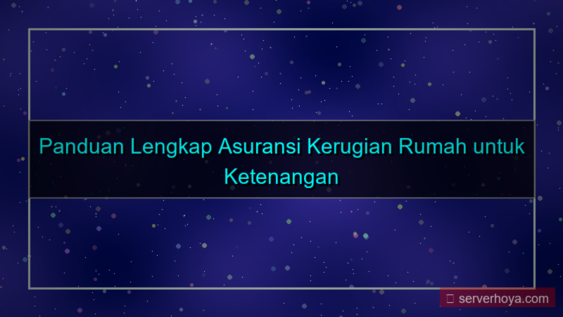 visual Asuransi kerugian rumah