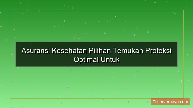gambar Asuransi kesehatan pilihan