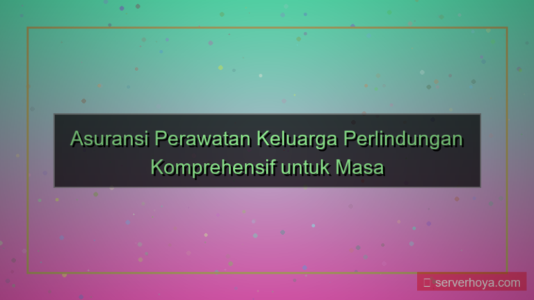 tampilan Asuransi perawatan keluarga