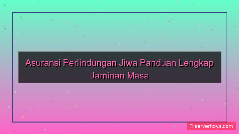 visual Asuransi perlindungan jiwa